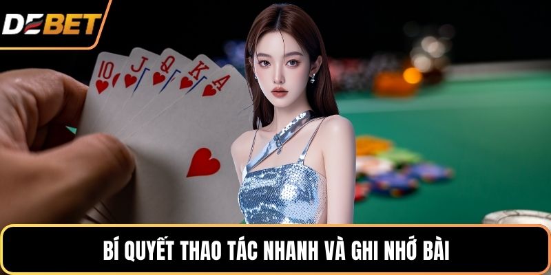 Bí quyết thao tác nhanh và ghi nhớ bài