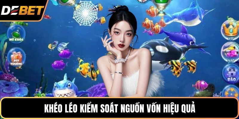 Khéo léo kiểm soát nguồn vốn hiệu quả
